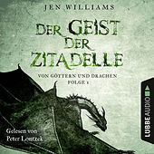 Der Geist der Zitadelle - Von Göttern und Drachen, Folge 1 (Ungekürzt)