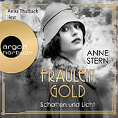Fräulein Gold - Schatten und Licht, Band 1 (Gekürzte Lesung)