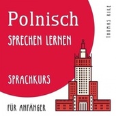 Polnisch sprechen lernen (Sprachkurs für Anfänger)