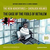 The Case of the Fools of Bethlem (The New Adventures of Sherlock Holmes 10)