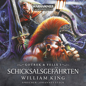 Warhammer Chronicles - Gotrek & Felix 1: Schicksalsgefährten (Ungekürzt)