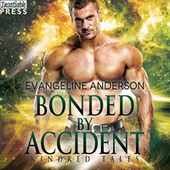 Bonded by Accident - Kindred Tales, Book 10 (Unabridged)