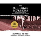 The Michigan Murders - The True Story of the Ypsilanti Ripper's Reign of Terror (Unabridged)