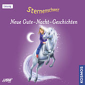 Sternenschweif - Neue Gute-Nacht-Geschichten (Ungekürzt)