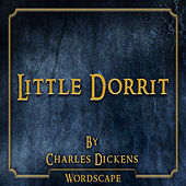 Little Dorrit (By Charles Dickens)