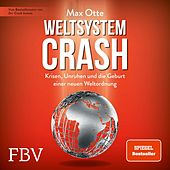 Weltsystemcrash (Krisen, Unruhen und die Geburt einer neuen Weltordnung)