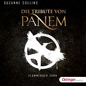 Die Tribute von Panem. Flammender Zorn (Ungekürzte Lesung)