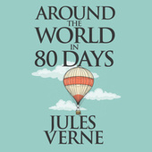 Around the World in Eighty Days (Unabridged)