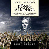 Jack London: König Alkohol