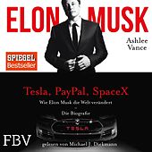 Elon Musk (Wie Elon Musk die Welt verändert - Die Biografie)