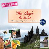 Pons Hörbuch Englisch: The Skye's the Limit (20 Landestypische Hörgeschichten Zum Englischlernen, B1-B2)