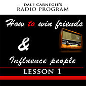 How To Win Friends & Influence People - Lesson 1