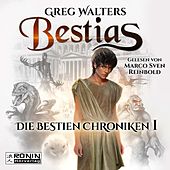 Bestias - Die Bestien Chroniken, Band 1 (Ungekürzt)