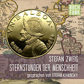 Stefan Zweig - Sternstunden Der Menschheit