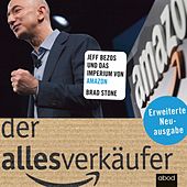 Der Allesverkäufer (Erweiterte Neuausgabe) (Jeff Bezos und das Imperium von Amazon)