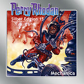 Mechanica - Perry Rhodan - Silber Edition 15