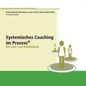 Systemisches Coaching im Prozess (Ein Lern- Und Arbeitsbuch)