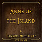 Anne of the Island (By Lucy Maud Montgomery)