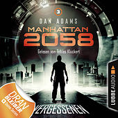 Manhattan 2058, Folge 3: Die Vergessenen (Ungekürzt)
