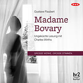 Madame Bovary (Ungekürzte Lesung)