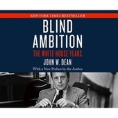 Blind Ambition - The White House Years (Unabridged)