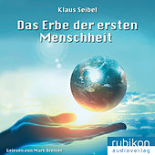 Das Erbe der ersten Menschheit - Die erste Menschheit (1)