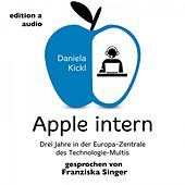 Apple intern (Drei Jahre in der Europa-Zentrale des Technologie-Multis)
