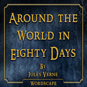 Around the World in Eighty Days (By Jules Verne)