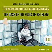 The Case of the Fools of Bethlem (The New Adventures of Sherlock Holmes 10)