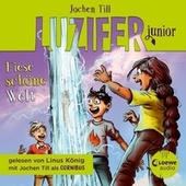Luzifer junior (Band 7) - Fiese schöne Welt (Erlebe, wie sich der Sohn des Teufels in der Schule schlägt! Höllisch lustiges Hörbuch für Kinder ab 10 Jahren)