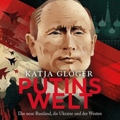 Putins Welt (Das neue Russland, die Ukraine und der Westen)