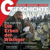 G/Geschichte - Die Erben der Wikinger. Die blutige Chronik der nordischen Königreiche