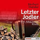 Letzter Jodler (Ein Altaussee-Krimi)
