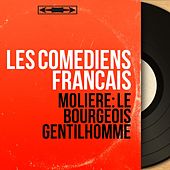 Molière: Le bourgeois gentilhomme (Mono Version)