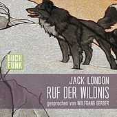 Jack London - Ruf der Wildnis