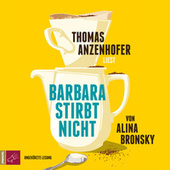 Barbara stirbt nicht (Ungekürzte Lesung)