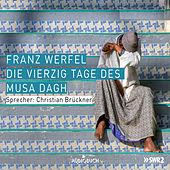 Die vierzig Tage des Musa Dagh (Gekürzt)