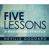 Five Lessons - A Master Class by Neville (Unabridged)