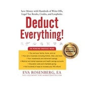 Deduct Everything! - Save Money with Hundreds of Legal Tax Breaks, Credits, Write-Offs, and Loopholes (Unabridged)
