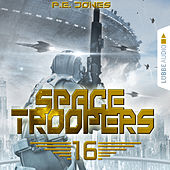 Space Troopers, Folge 16: Ruhm und Ehre (Ungekürzt)