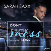 Don't mess with your Boss - New York Boss-Reihe, Band 3 (ungekürzt)