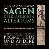 Die Sagen des klassischen Altertums (1. Band, 1. Buch: Ältere Sagen. Prometheus und andere)