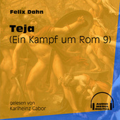 Teja - Ein Kampf um Rom, Buch 9 (Ungekürzt)