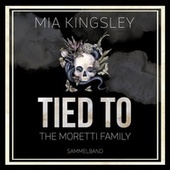 Tied To The Moretti Family (Sammelband)