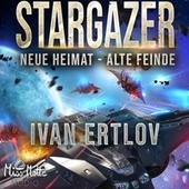 Stargazer 2 (Neue Heimat - Alte Feinde)