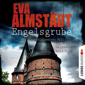 Engelsgrube - Kommissarin Pia Korittki - Pia Korittkis zweiter Fall, Folge 2 (Ungekürzt)