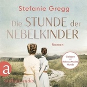 Die Stunde der Nebelkinder (Ungekürzt)
