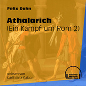 Athalarich - Ein Kampf um Rom, Buch 2 (Ungekürzt)